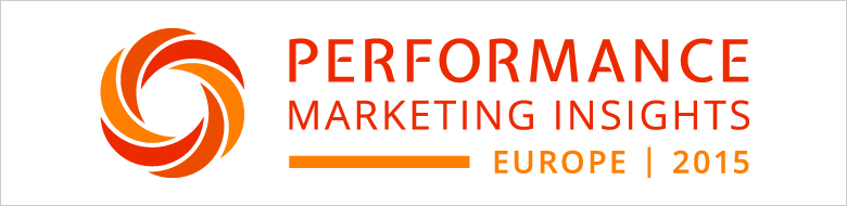 Performance Marketing Insights: Europe 2015 Performance Marketing Insights: Europe 2015